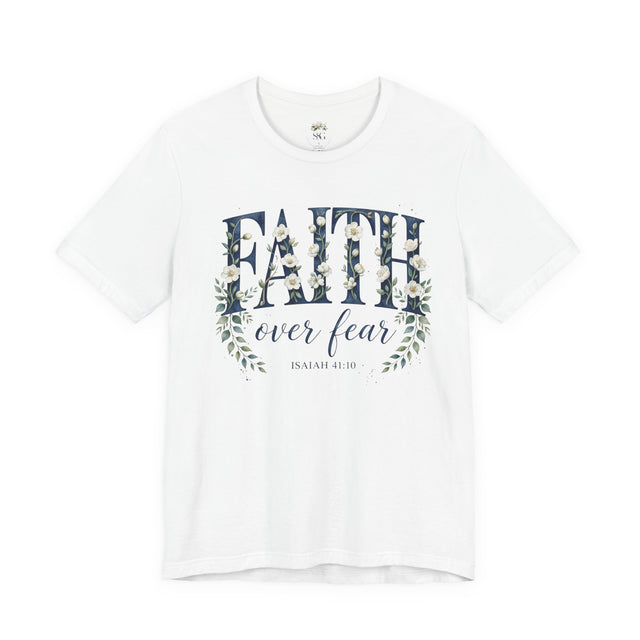 Faith Over Fear T‑Shirt — Floral Scripture Tee (Isaiah 41:10)