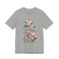 Be Happy Floral Tee — Watercolor Flowers Inspirational Quote T-Shirt