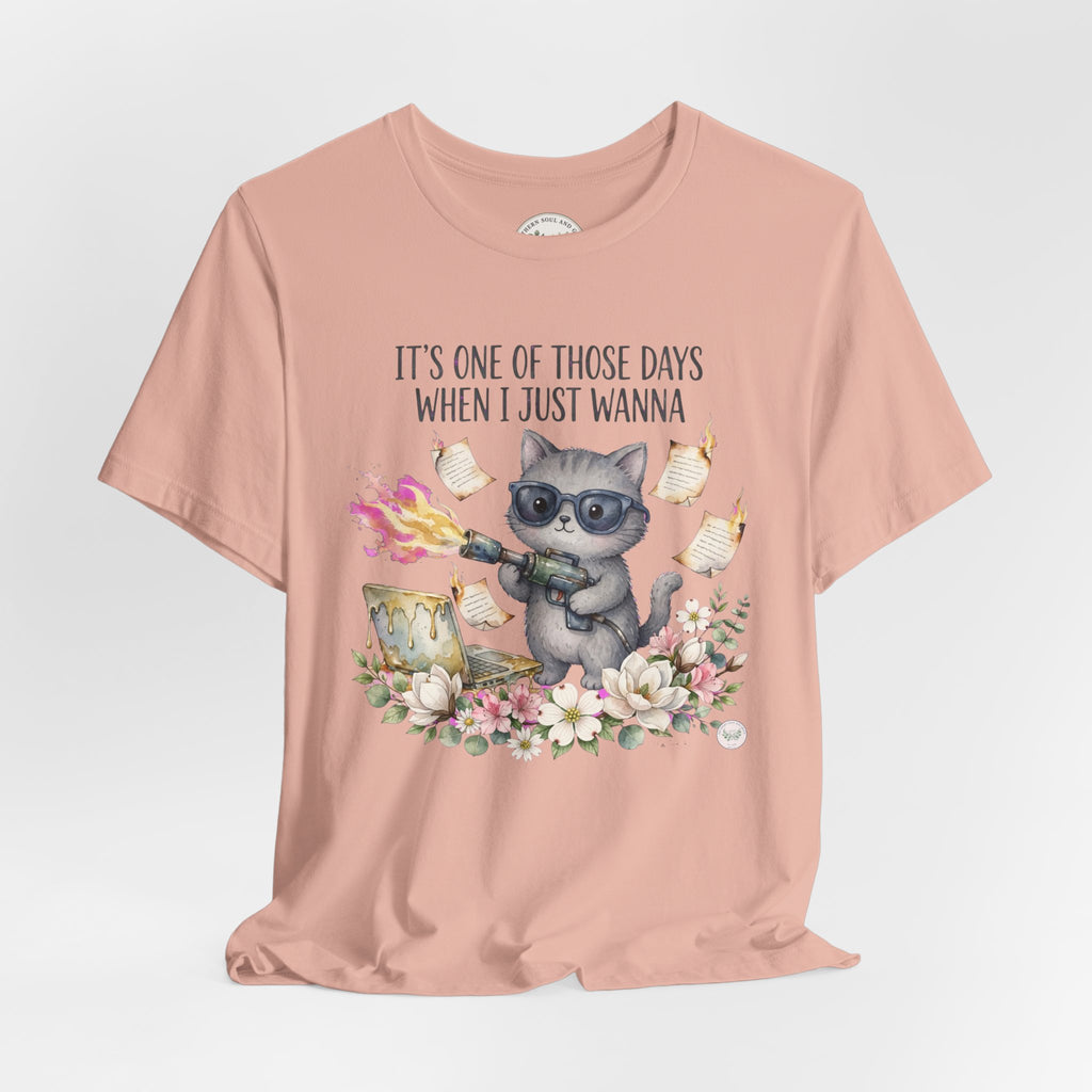 Cat With Coffee T-Shirt — "It’s One Of Those Days When I Just Wanna" Cute Cat Graphic Tee