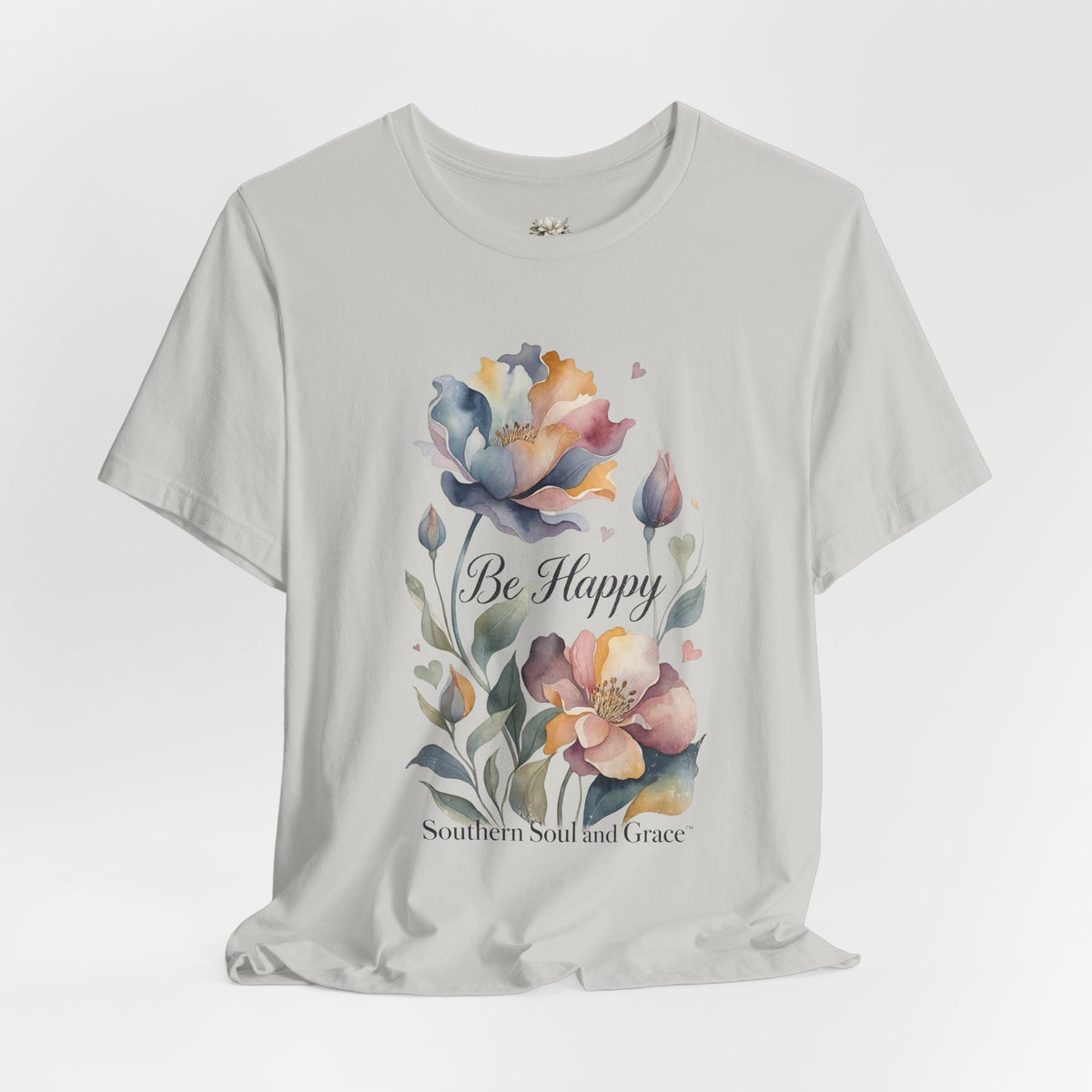 Be Happy Floral Tee — Watercolor Flowers Inspirational Quote T-Shirt