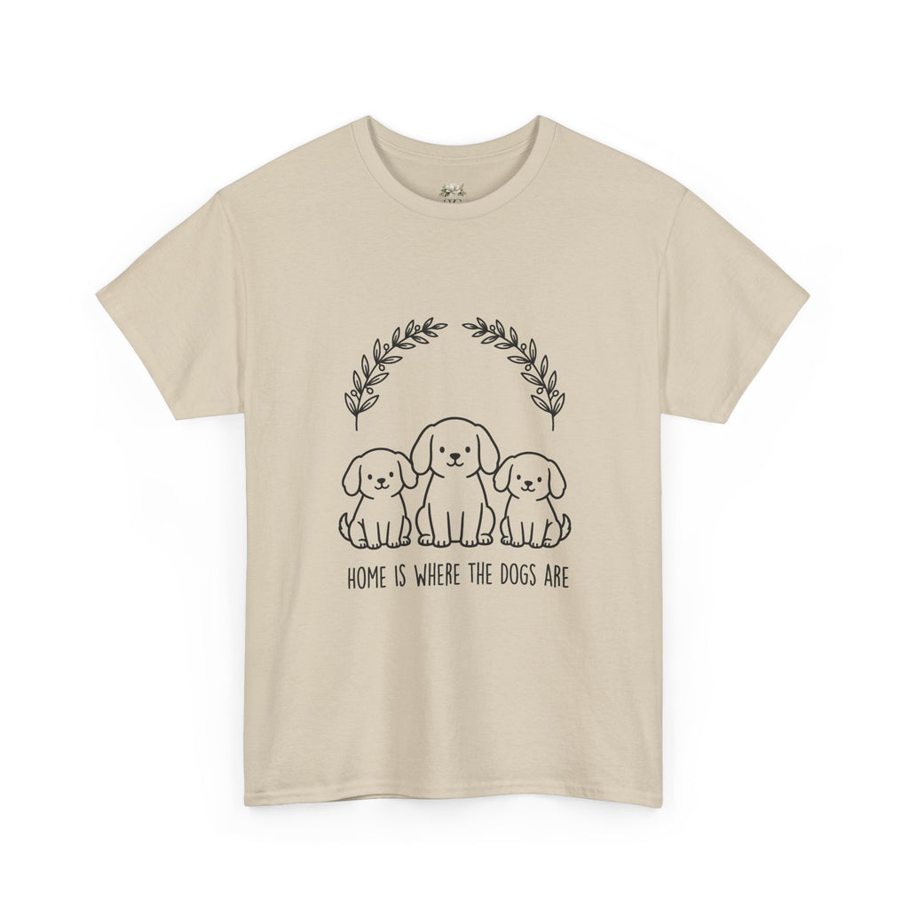 Dog Lover T-Shirt — “Home Is Where The Dogs Are” Cute Puppy Graphic Tee