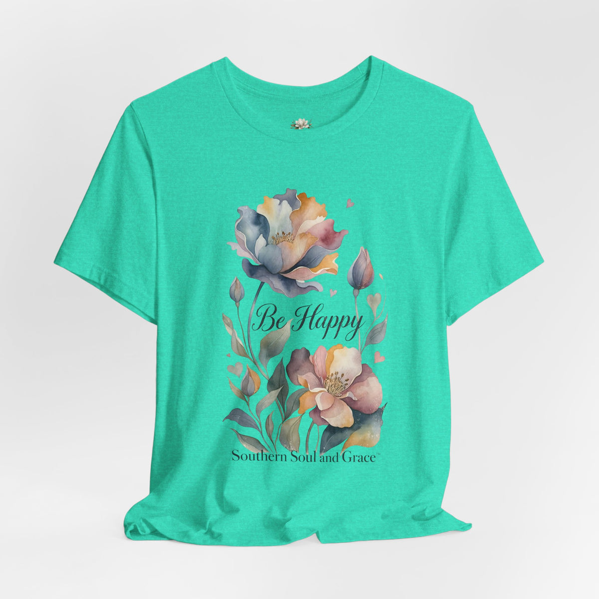 Be Happy Floral Tee — Watercolor Flowers Inspirational Quote T-Shirt