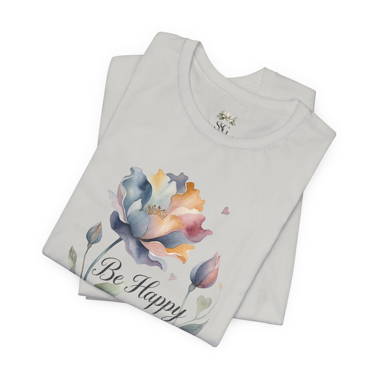 Be Happy Floral Tee — Watercolor Flowers Inspirational Quote T-Shirt