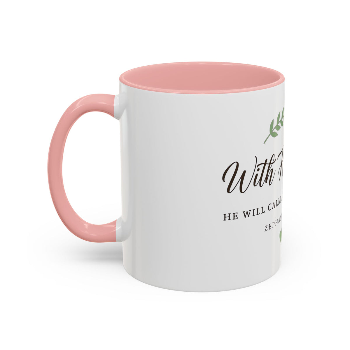 With His Love Christian Coffee Mug — Zephaniah 3:17 Inspirational Accent Mug