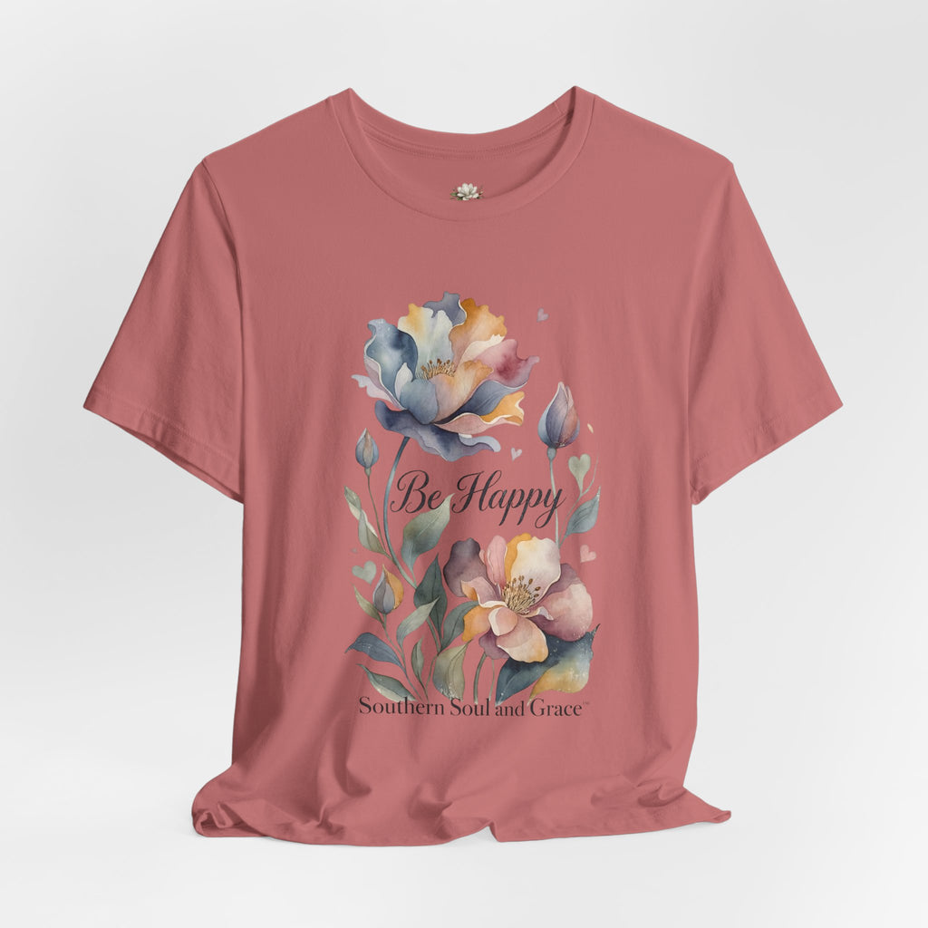 Be Happy Floral Tee — Watercolor Flowers Inspirational Quote T-Shirt