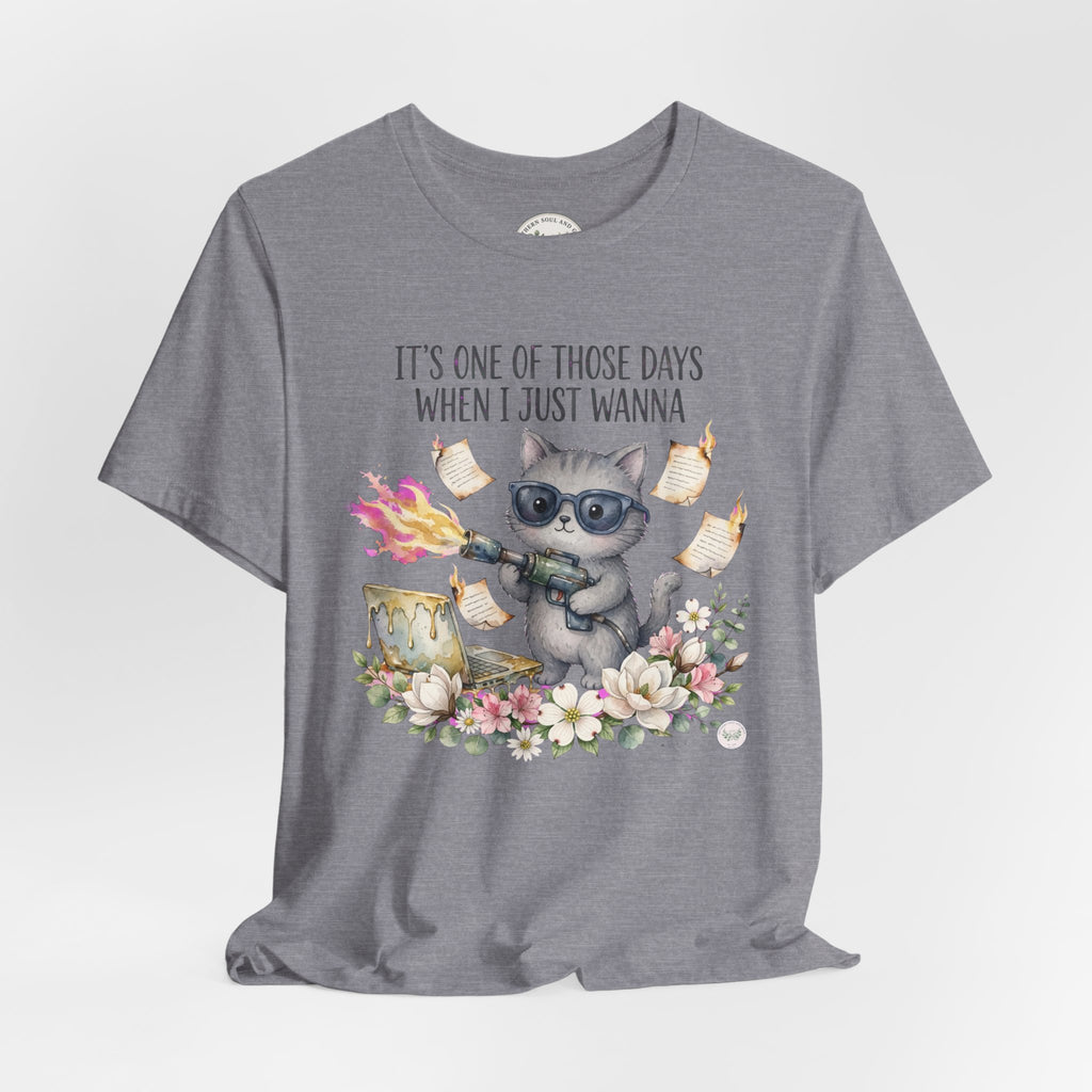 Cat With Coffee T-Shirt — "It’s One Of Those Days When I Just Wanna" Cute Cat Graphic Tee