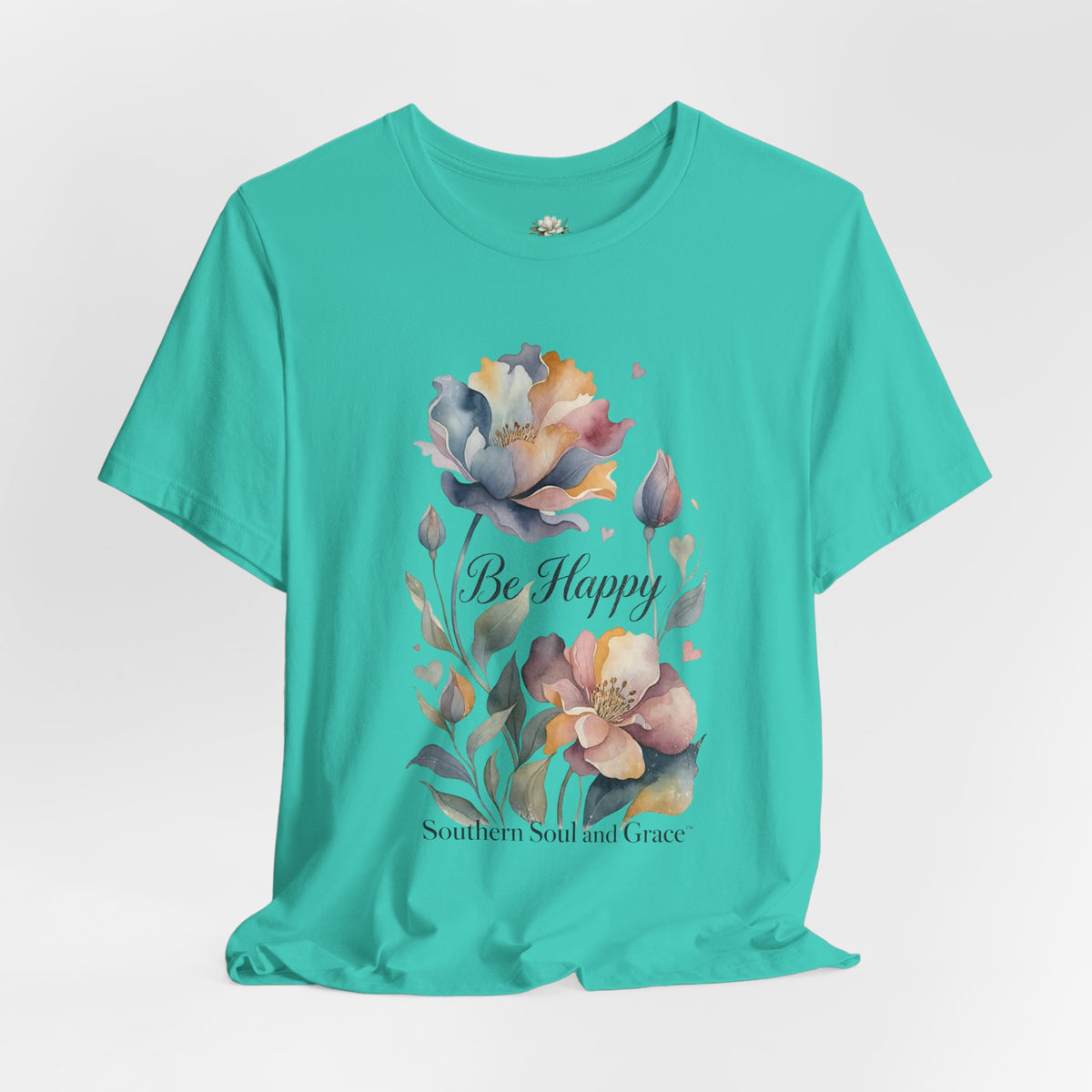 Be Happy Floral Tee — Watercolor Flowers Inspirational Quote T-Shirt