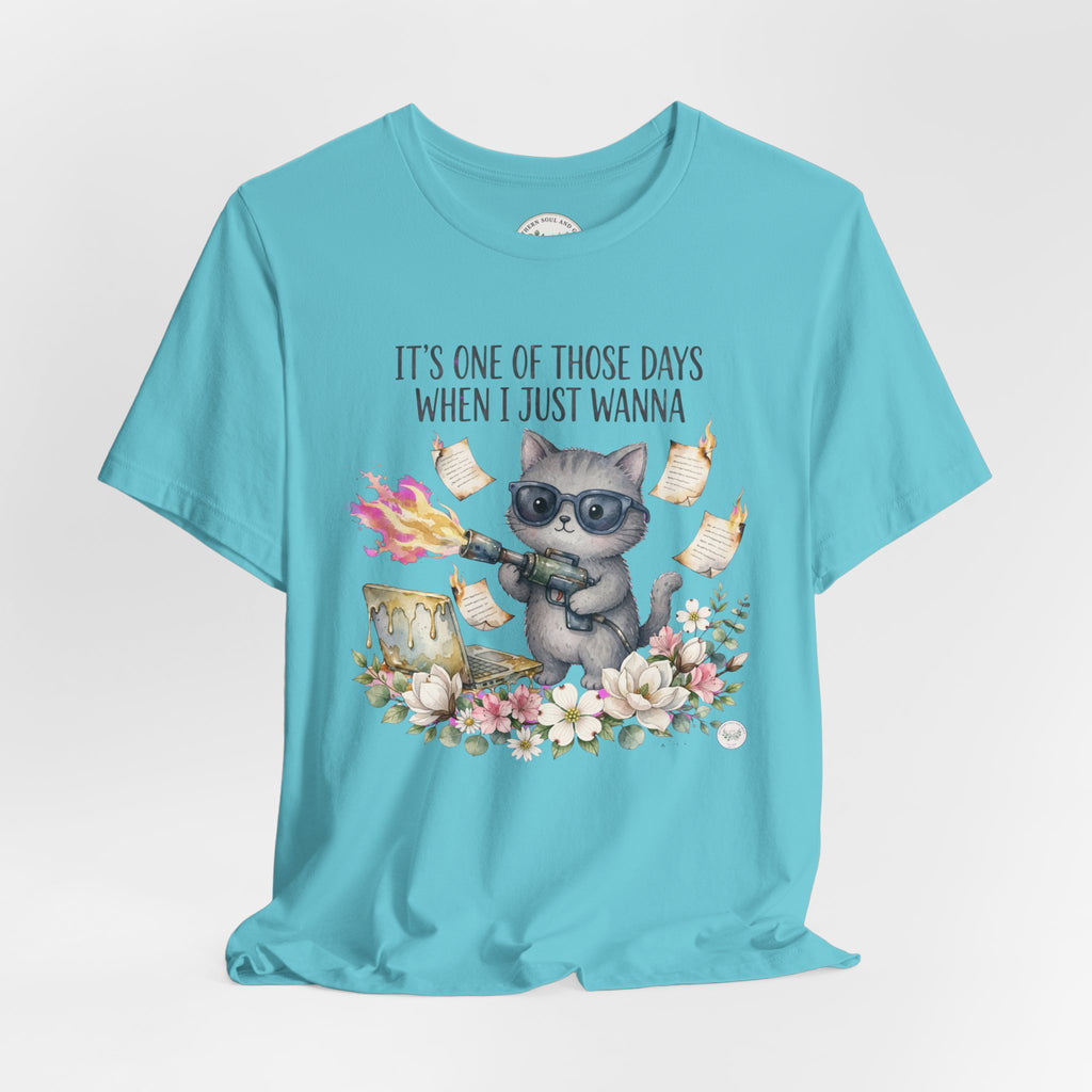 Cat With Coffee T-Shirt — "It’s One Of Those Days When I Just Wanna" Cute Cat Graphic Tee