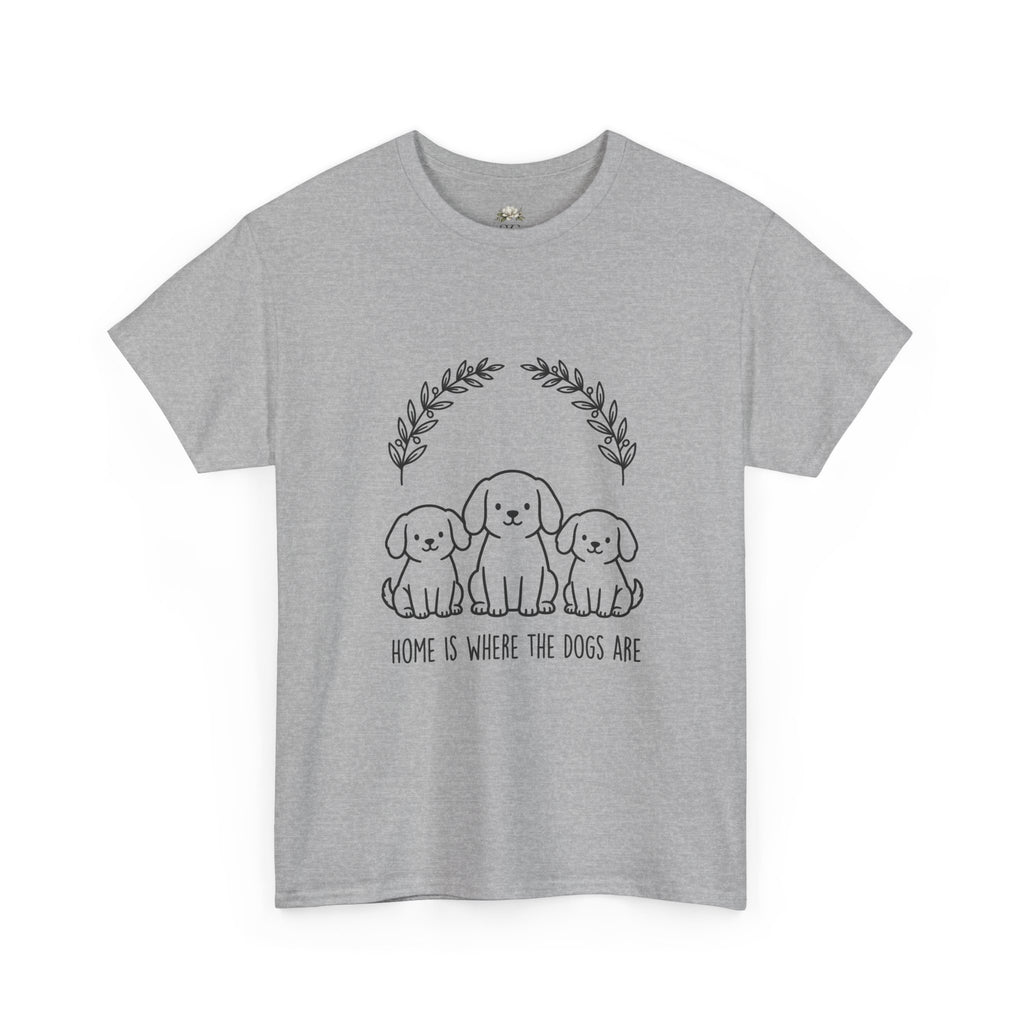Dog Lover T-Shirt — “Home Is Where The Dogs Are” Cute Puppy Graphic Tee