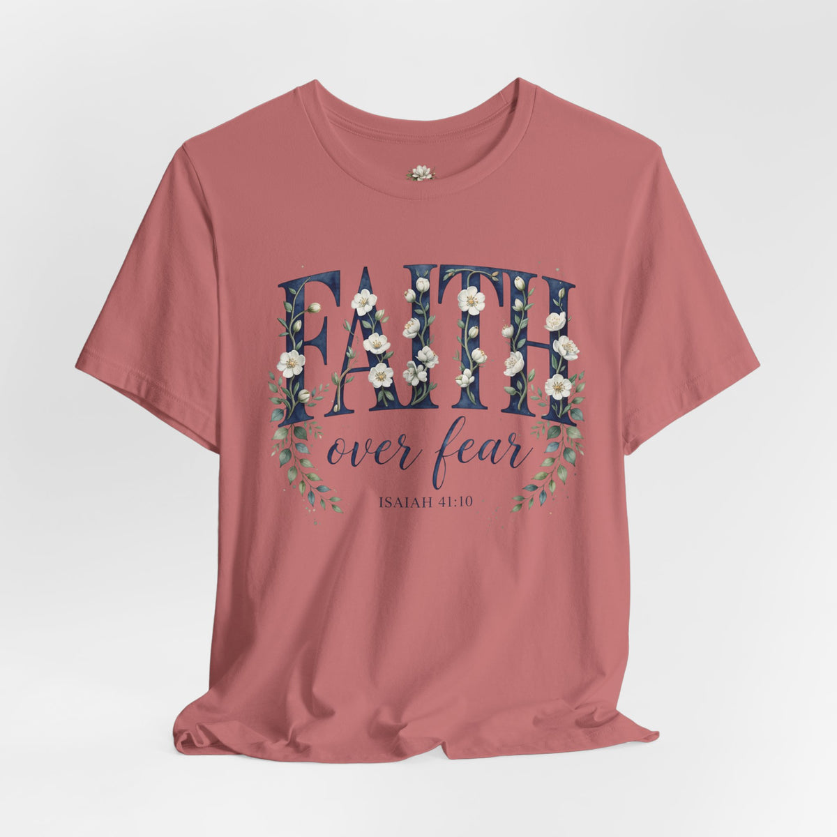 Faith Over Fear T‑Shirt — Floral Scripture Tee (Isaiah 41:10)