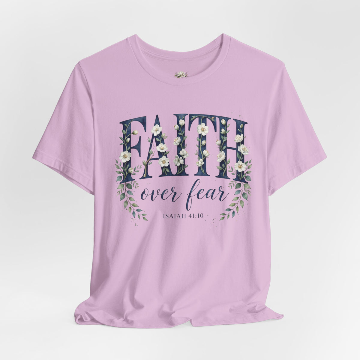 Faith Over Fear T‑Shirt — Floral Scripture Tee (Isaiah 41:10)