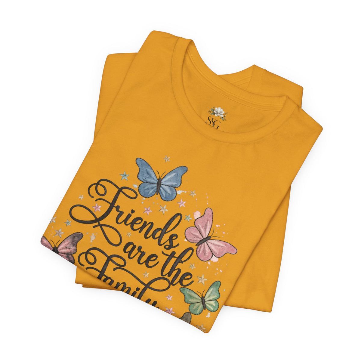 Friends Are the Family We Choose T-Shirt — Butterfly Friendship Quote Tee