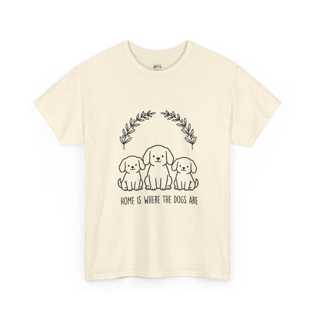 Dog Lover T-Shirt — “Home Is Where The Dogs Are” Cute Puppy Graphic Tee
