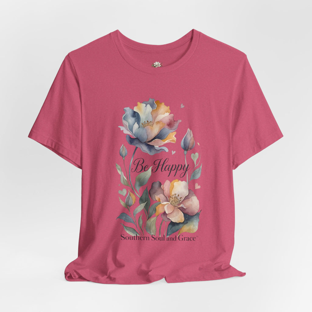 Be Happy Floral Tee — Watercolor Flowers Inspirational Quote T-Shirt