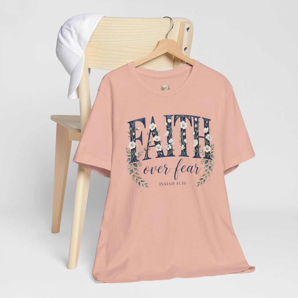 Faith Over Fear T‑Shirt — Floral Scripture Tee (Isaiah 41:10)