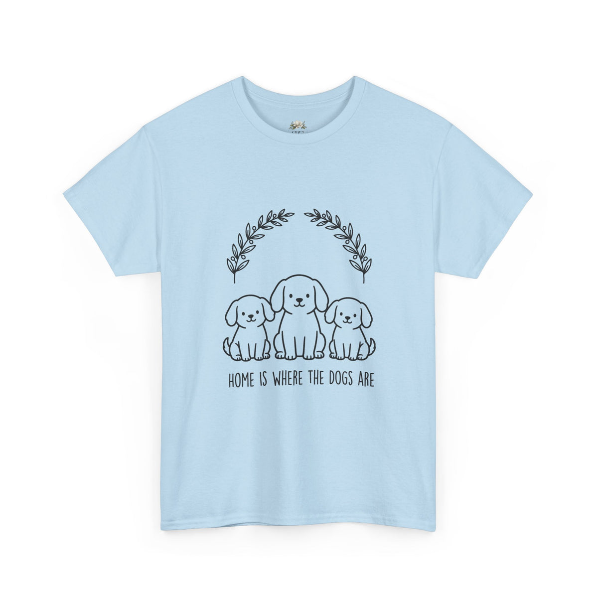 Dog Lover T-Shirt — “Home Is Where The Dogs Are” Cute Puppy Graphic Tee