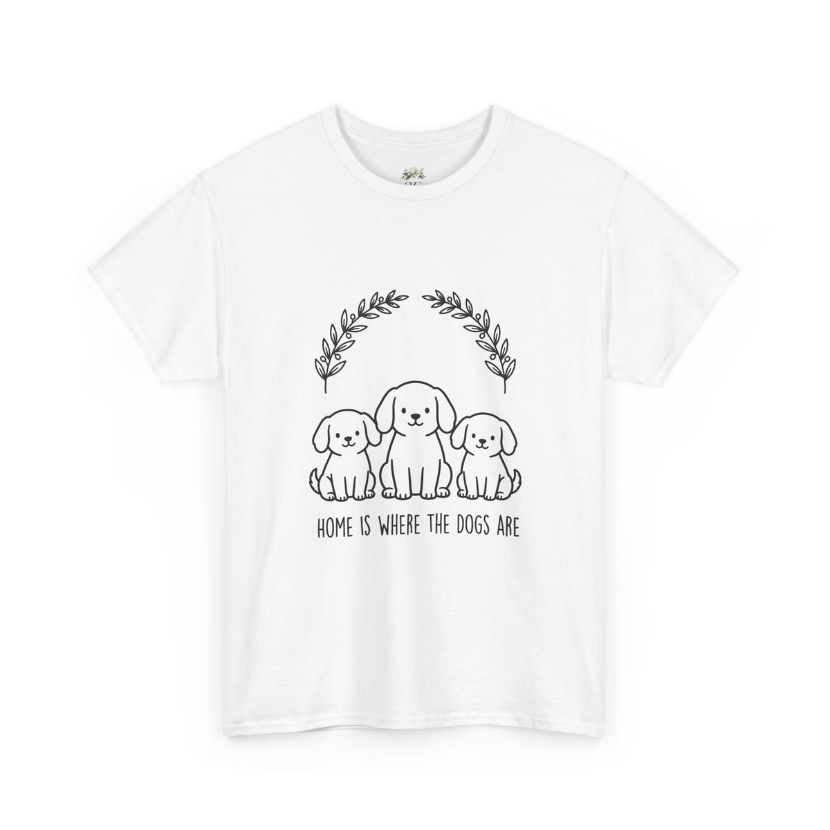 Dog Lover T-Shirt — “Home Is Where The Dogs Are” Cute Puppy Graphic Tee