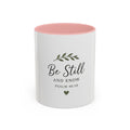 Be Still and Know Psalm 46:10 Accent Coffee Mug — Christian Inspirational Mug