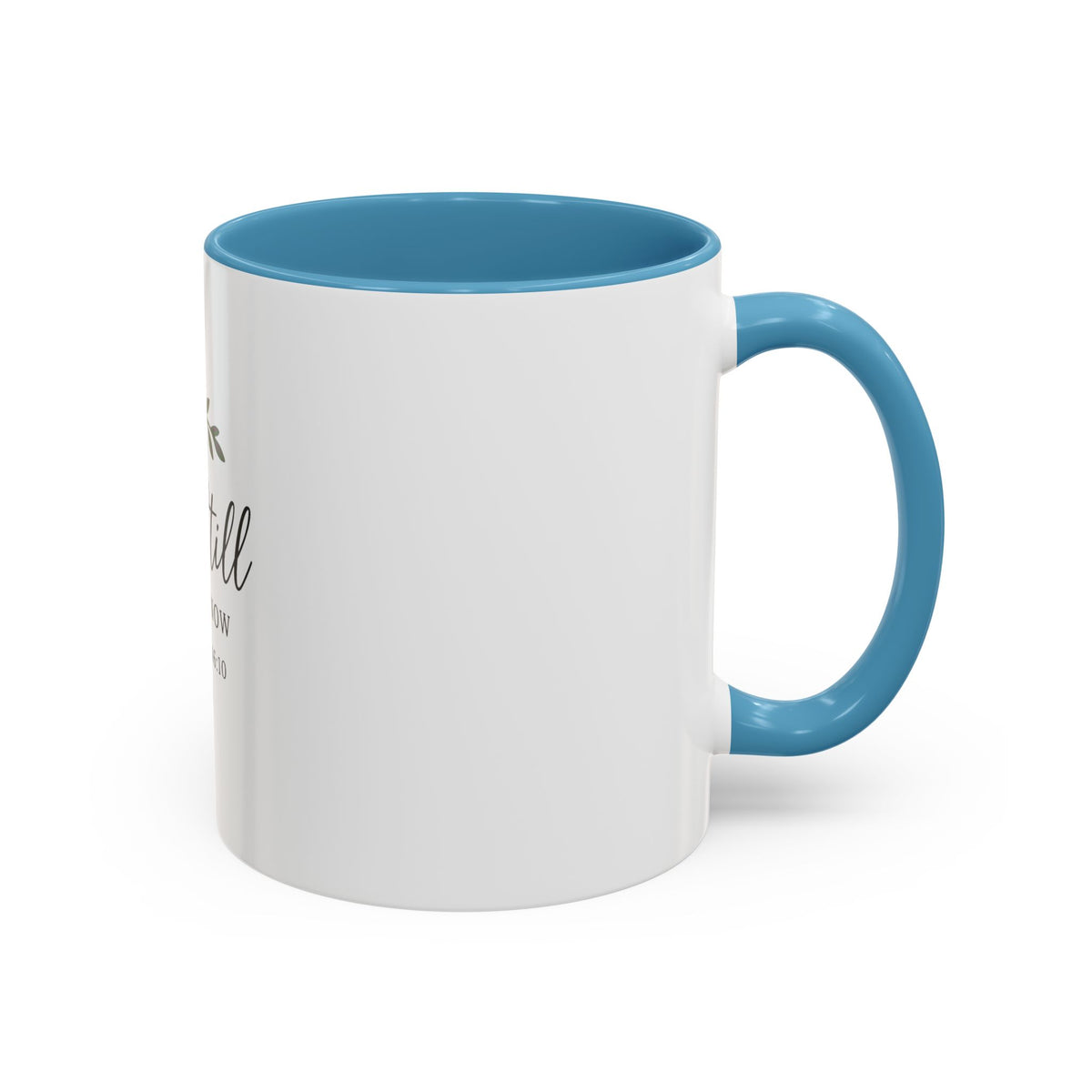 Be Still and Know Psalm 46:10 Accent Coffee Mug — Christian Inspirational Mug