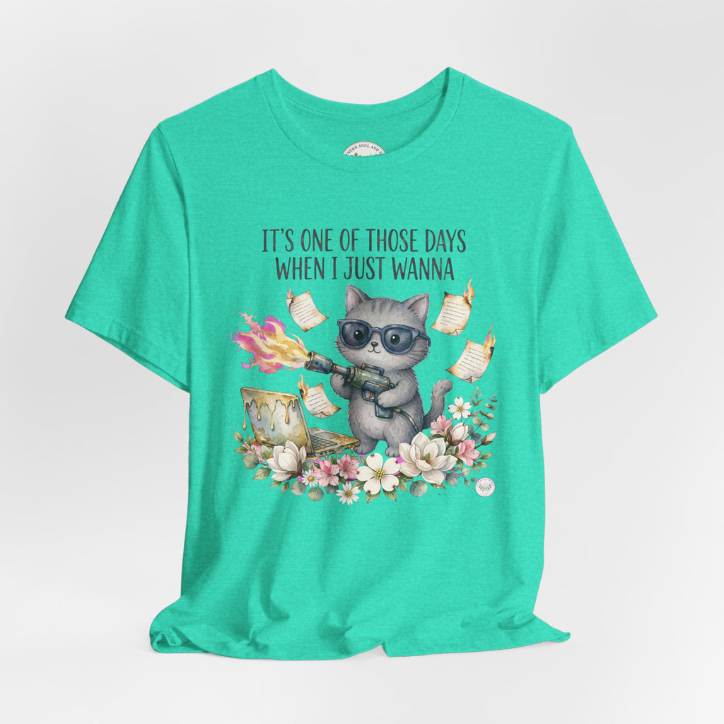 Cat With Coffee T-Shirt — "It’s One Of Those Days When I Just Wanna" Cute Cat Graphic Tee