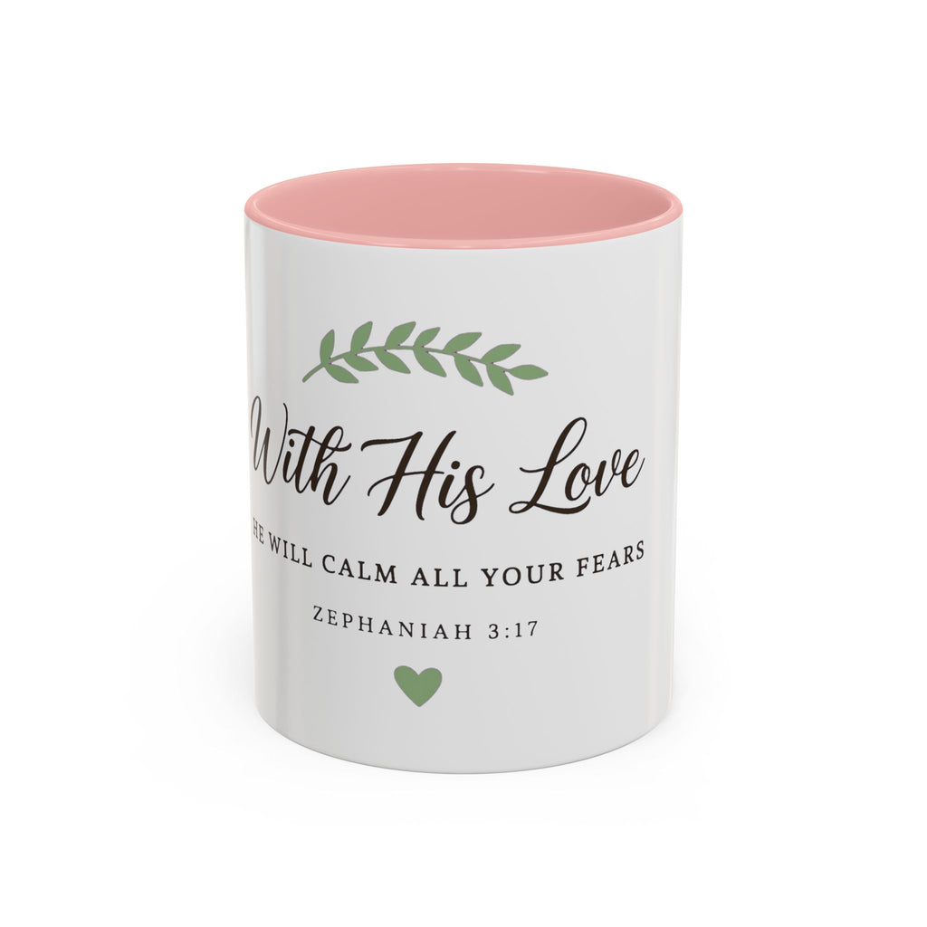With His Love Christian Coffee Mug — Zephaniah 3:17 Inspirational Accent Mug