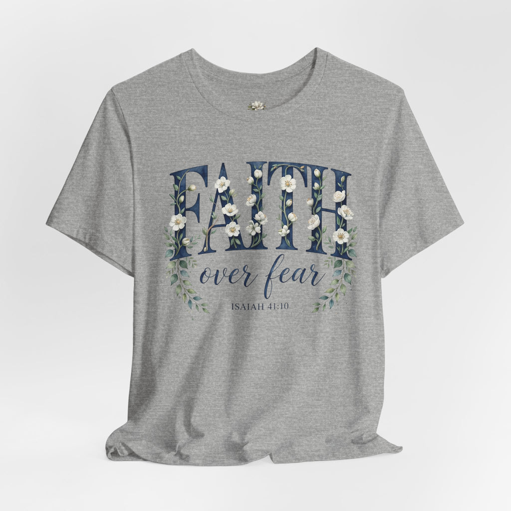 Faith Over Fear T‑Shirt — Floral Scripture Tee (Isaiah 41:10)
