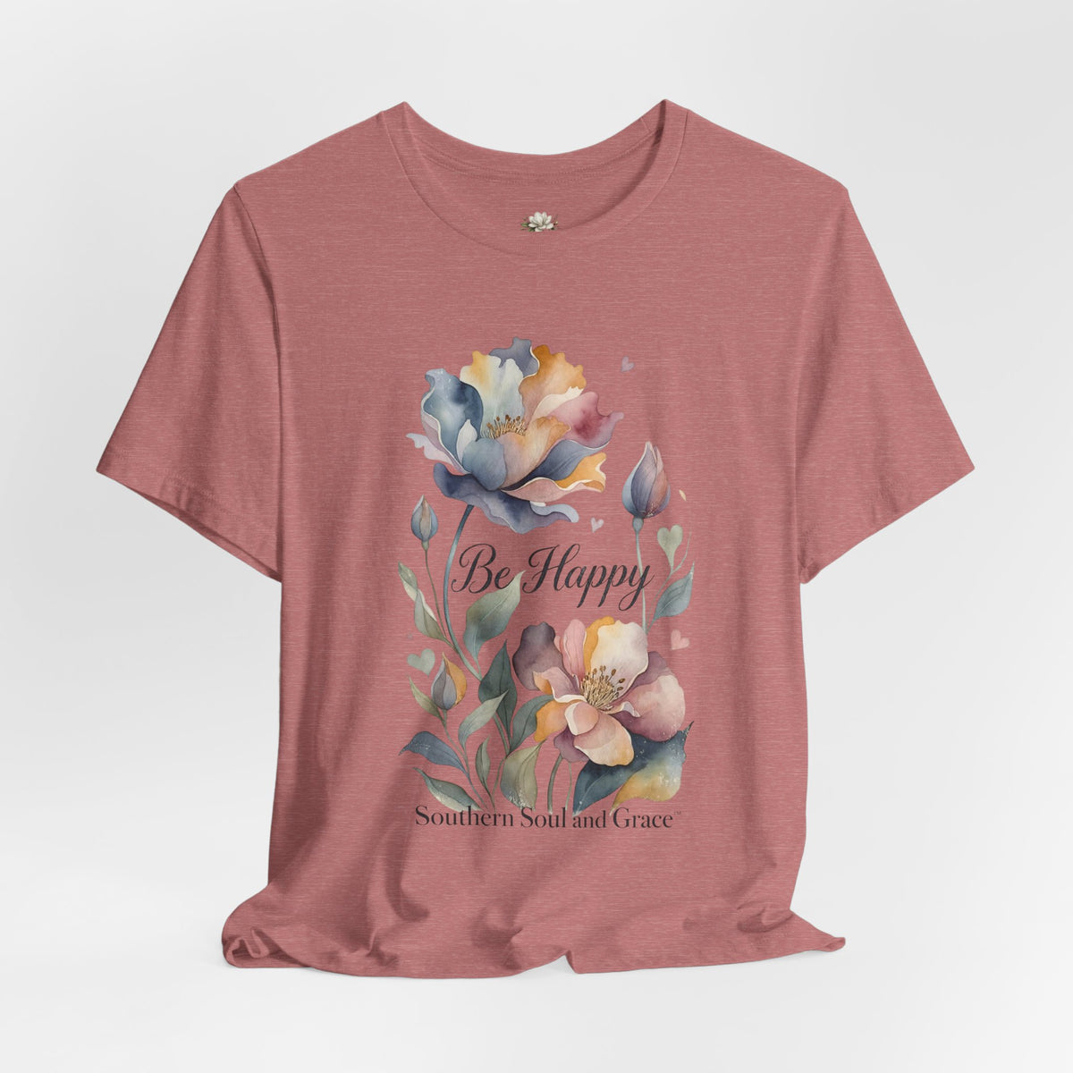 Be Happy Floral Tee — Watercolor Flowers Inspirational Quote T-Shirt