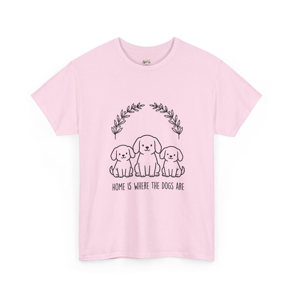 Dog Lover T-Shirt — “Home Is Where The Dogs Are” Cute Puppy Graphic Tee