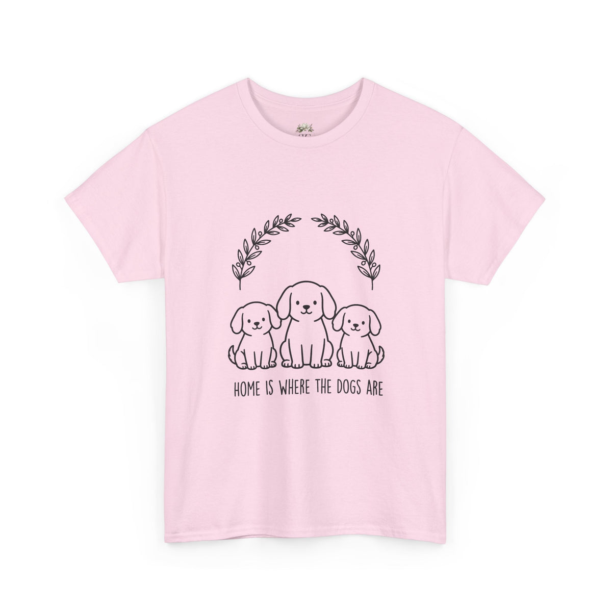 Dog Lover T-Shirt — “Home Is Where The Dogs Are” Cute Puppy Graphic Tee