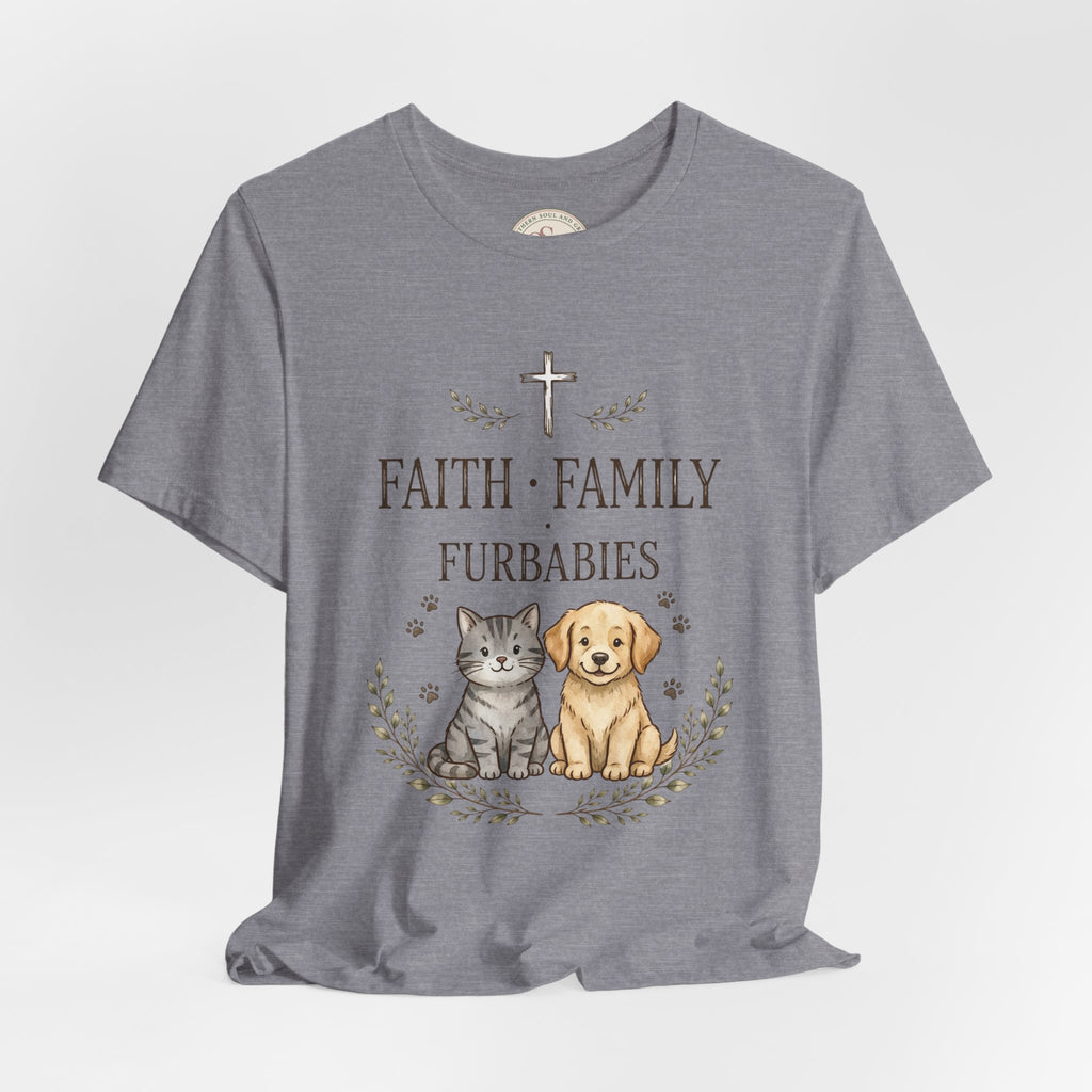 Faith Family Furbabies T-Shirt — Cute Pet Faith Shirt for Cat & Dog Lovers