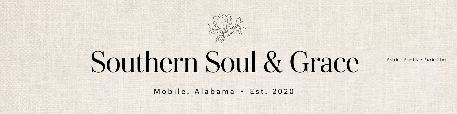 Southern Soul & Grace linen banner — Mobile, Alabama, Est. 2020, Faith Family Furbabies
